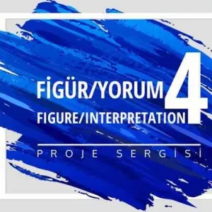 FİGÜR-YORUM - IV